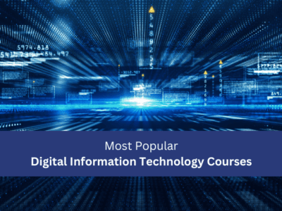 Most Popular Digital Information Technology Courses