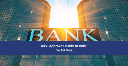 UKVI Approved Banks in India for UK Visa