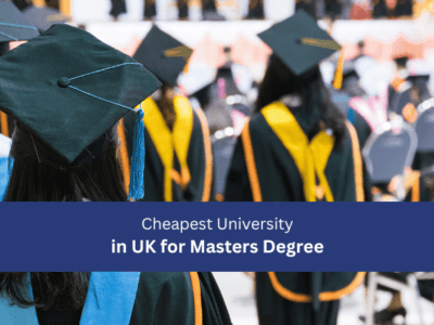 Cheapest University in UK for Masters Degree