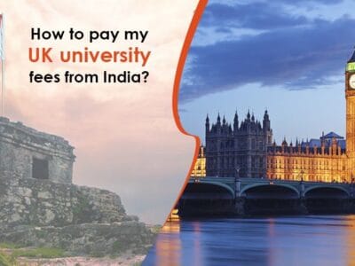 How to pay UK university fees from India