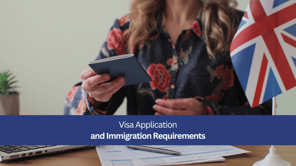 Visa Application and Immigration Requirements