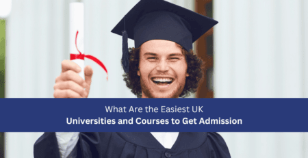 What Are the Easiest UK Universities and Courses to Get Admission