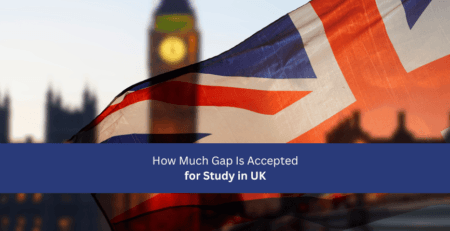 How Much Gap Is Accepted for Study in UK