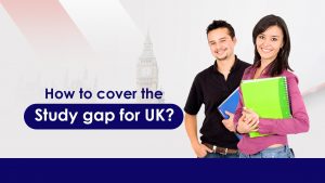 How to cover the study gap for UK
