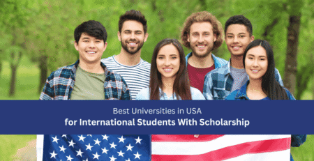 Best Universities in USA for International Students With Scholarship