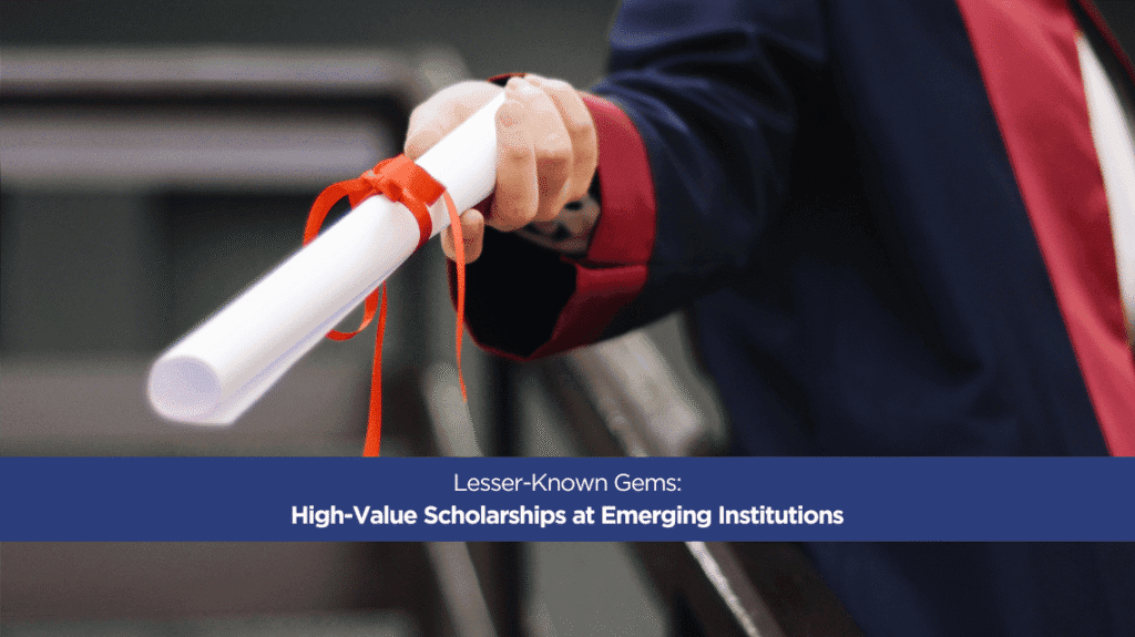 Lesser-Known Gems High-Value Scholarships at Emerging Institutions