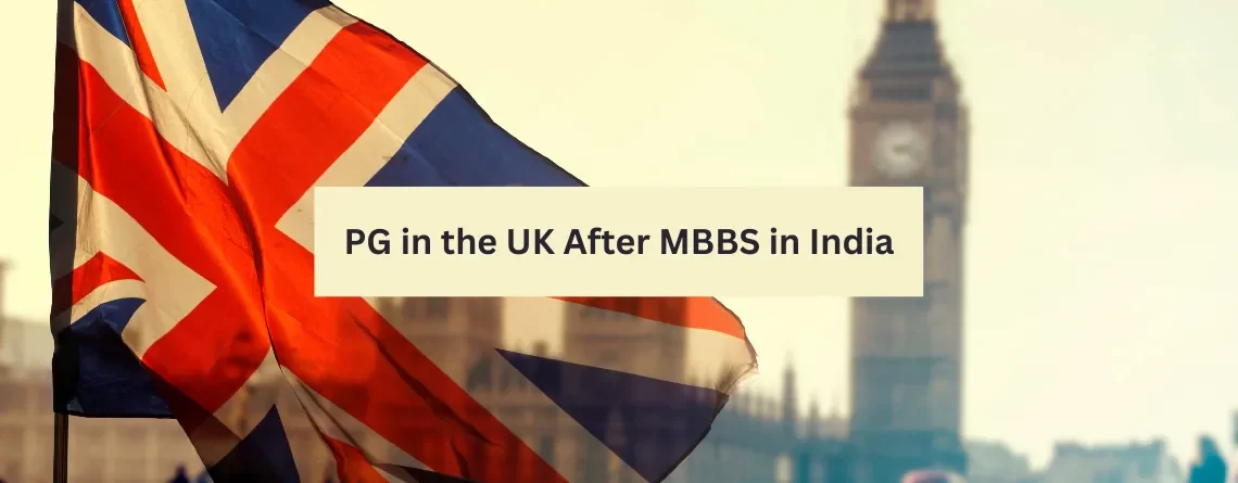 PG in UK After Mbbs in India