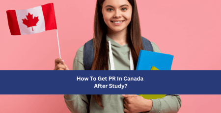 How To Get PR In Canada After Study