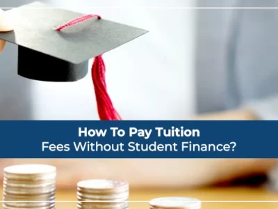 How To Pay Tuition Fees Without Student Finance