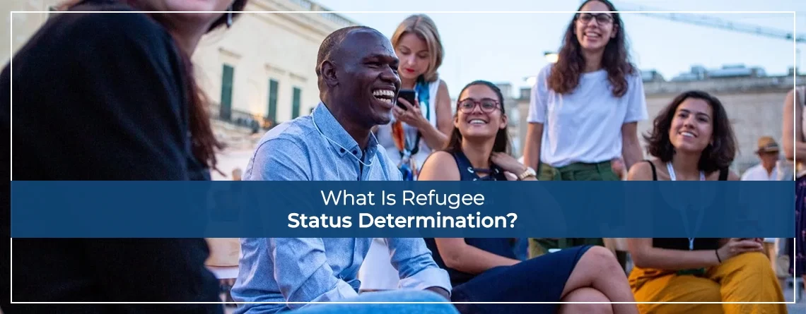 What Is Refugee Status Determination