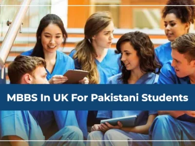 MBBS In UK For Pakistani Students