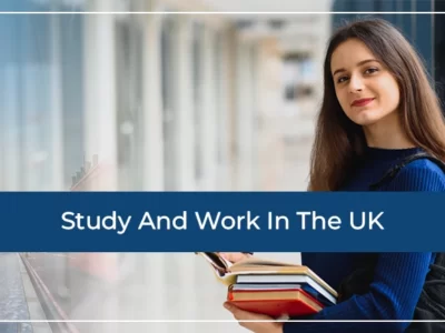 Study And Work In The UK