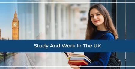Study And Work In The UK