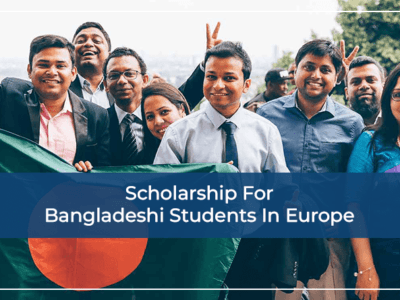 Scholarship For Bangladeshi Students In Europe