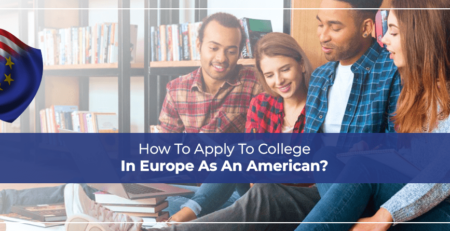 How To Apply To College In Europe As An American