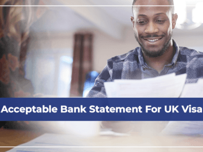 Acceptable Bank Statement For UK Visa