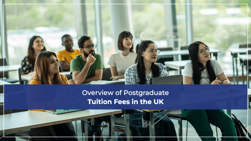 Overview-of-Postgraduate-Tuition-Fees-in-the-UK