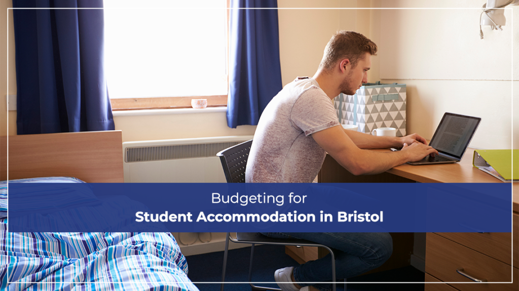 Budgeting for Student Accommodation in Bristol