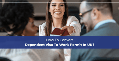 How To Convert Dependent Visa To Work Permit In UK