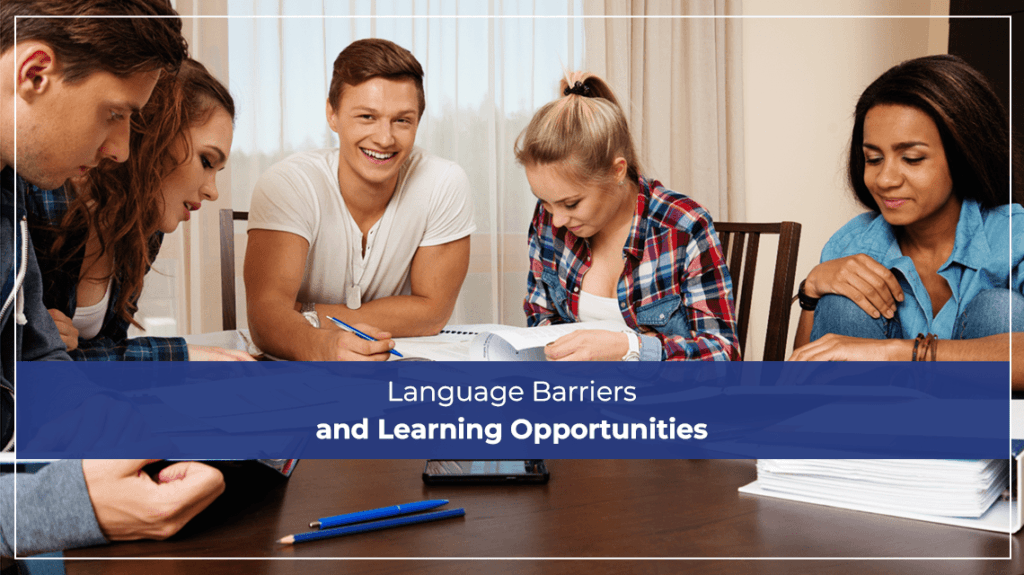 Language Barriers and Learning Opportunities