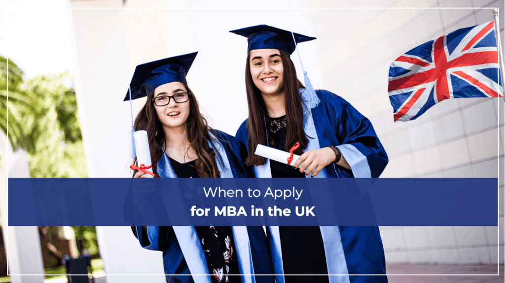 When to Apply for MBA in the UK