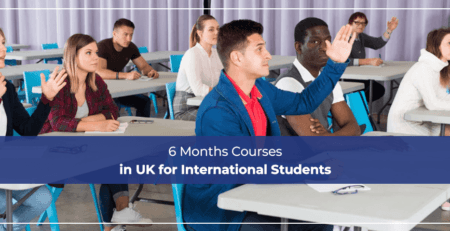 6 Months Courses in UK for International Students