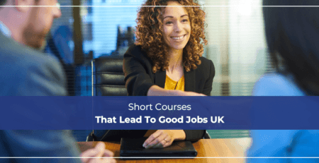 Short Courses That Lead To Good Jobs UK
