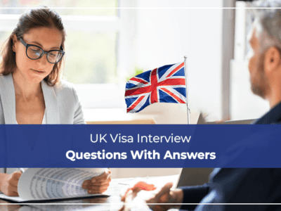 UK Visa Interview Questions With Answers