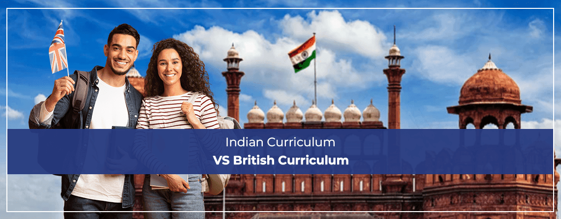 Indian Curriculum VS British Curriculum