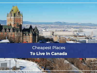 Cheapest Places To Live In Canada