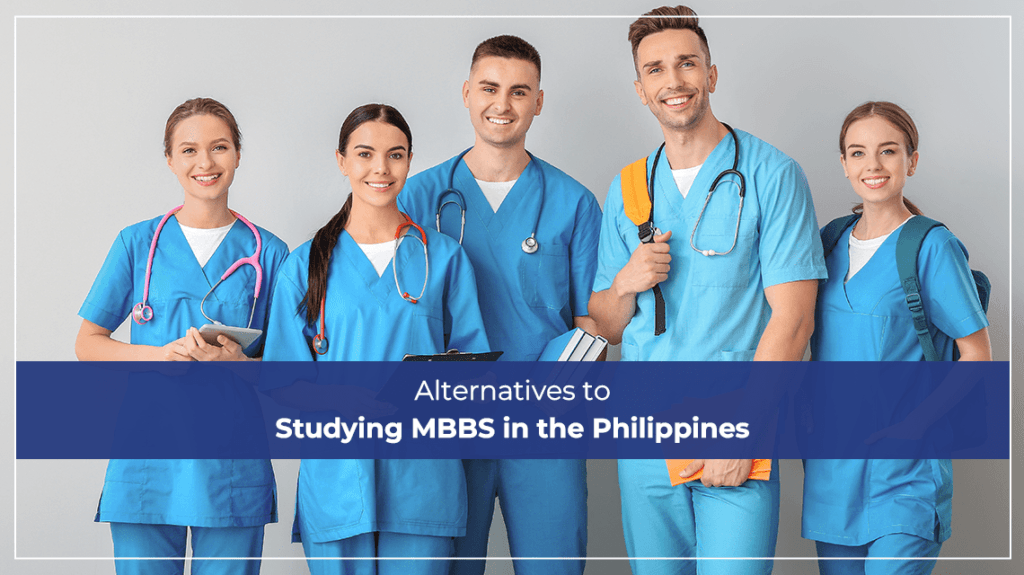 Alternatives to Studying MBBS in the Philippines
