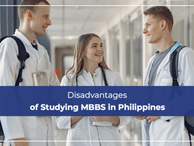 Disadvantages of Studying MBBS in Philippines