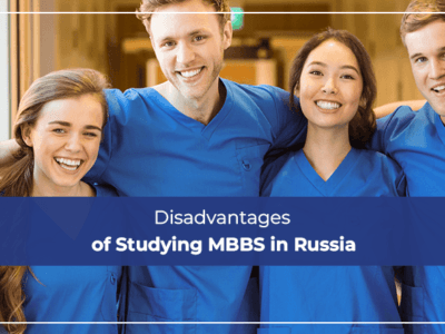 Disadvantages of Studying MBBS in Russia