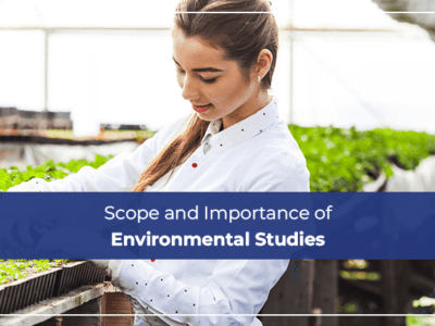 Scope and Importance of Environmental Studies