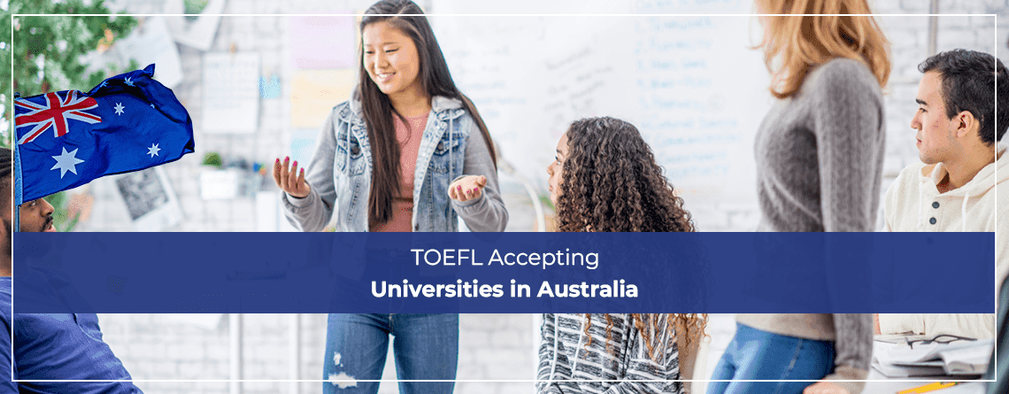 TOEFL Accepting Universities in Australia