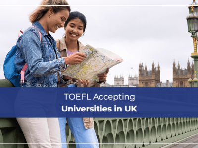 TOEFL Accepting Universities in UK