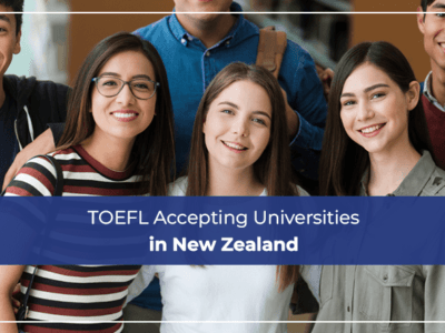 TOEFL Accepting Universities in New Zealand