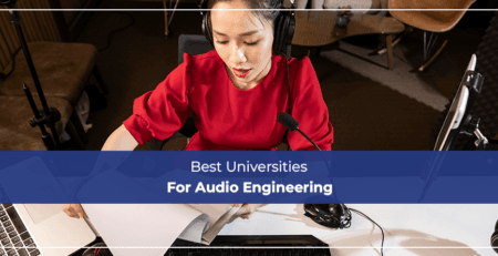 Best Universities For Audio Engineering
