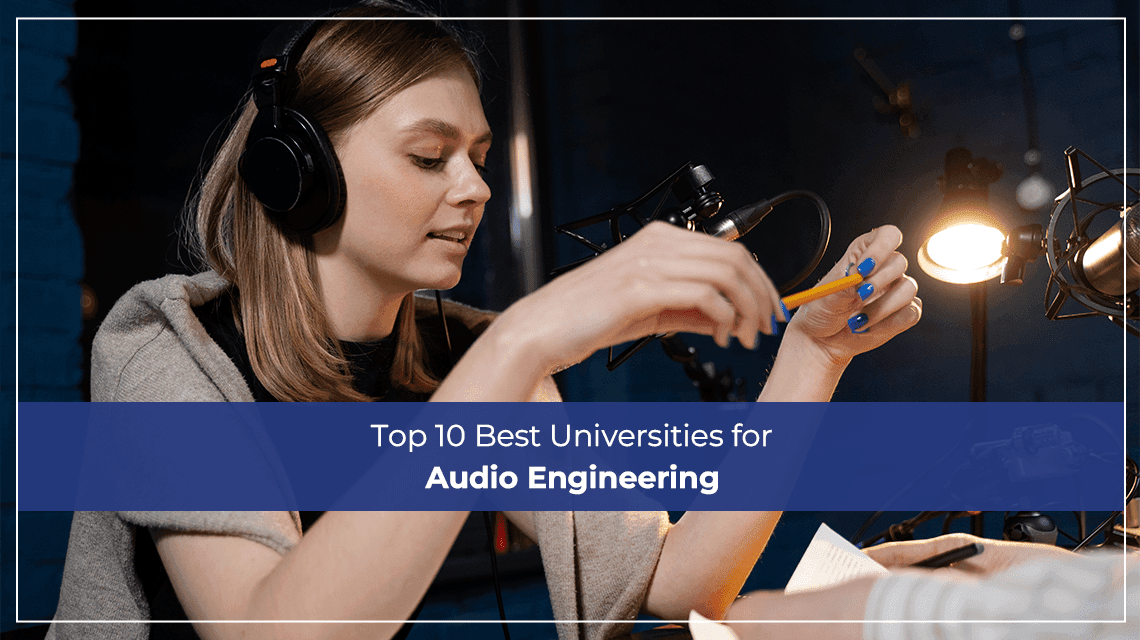 Best Universities For Audio Engineering (2026 List)