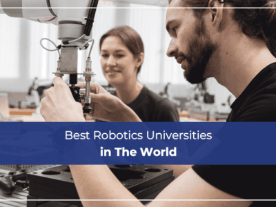 Best Robotics Universities in The World​