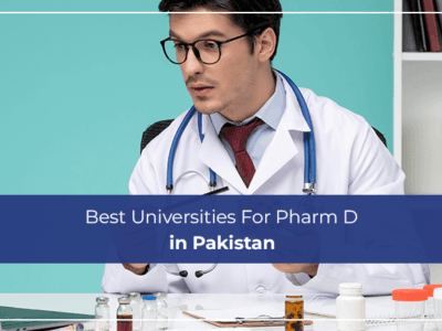 Best Universities For Pharm D in Pakistan