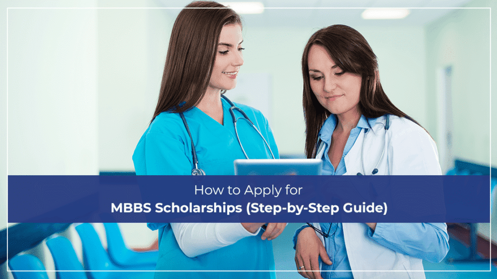 How to Apply for MBBS Scholarships (Step-by-Step Guide)