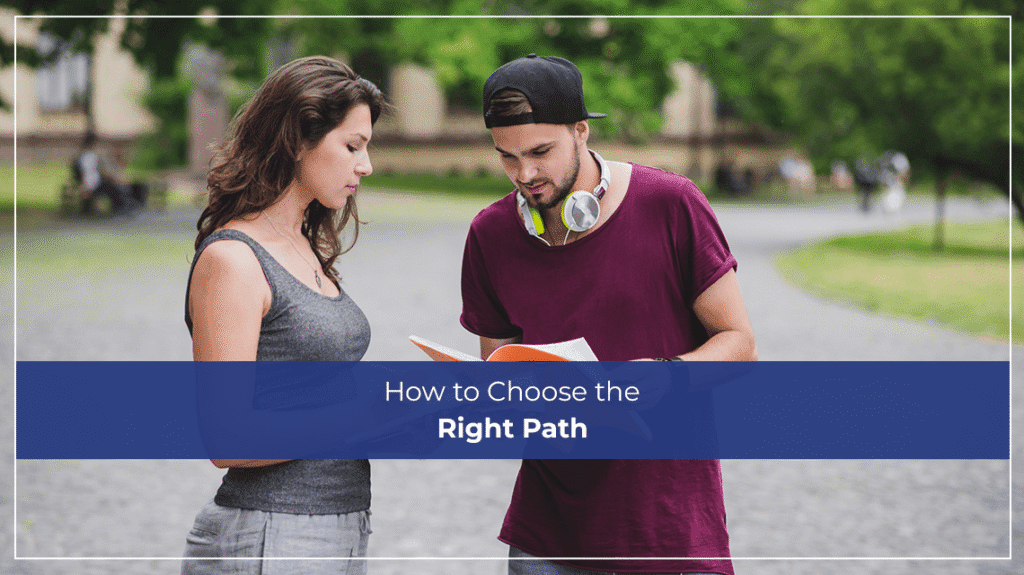 How to Choose the Right Path