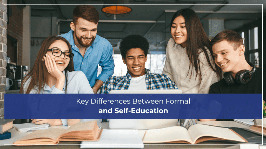 Key Differences Between Formal and Self-Education