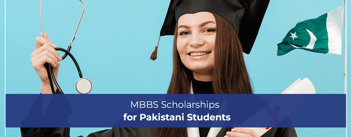 MBBS Scholarships for Pakistani Students