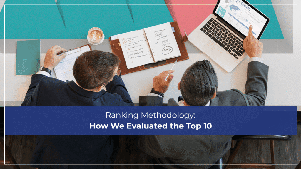 Ranking Methodology How We Evaluated the Top 10