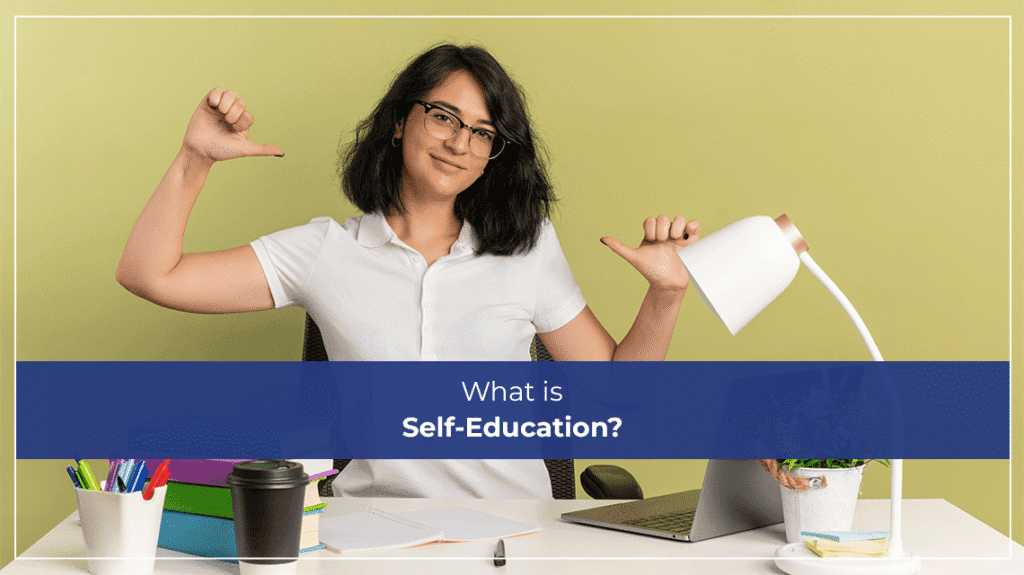 What is Self-Education