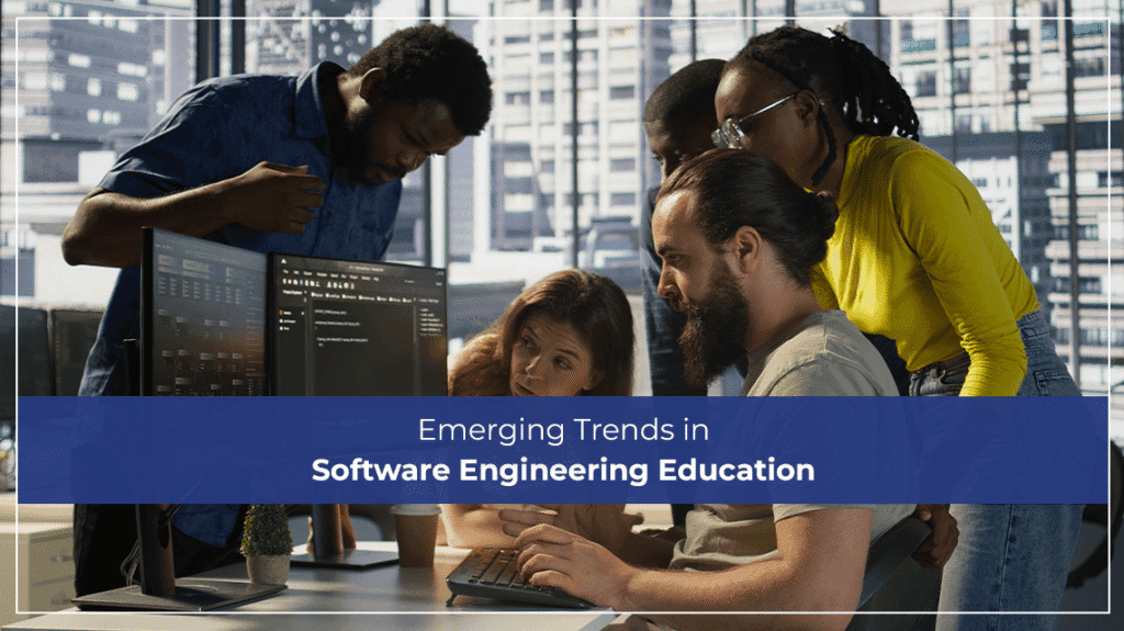 Emerging Trends in Software Engineering Education