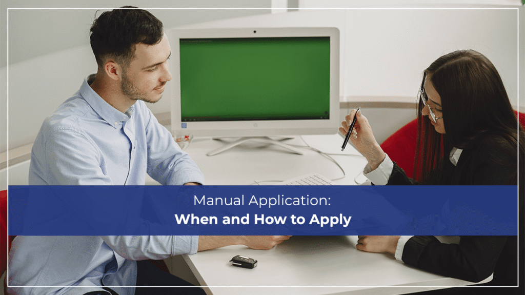 Manual Application When and How to Apply