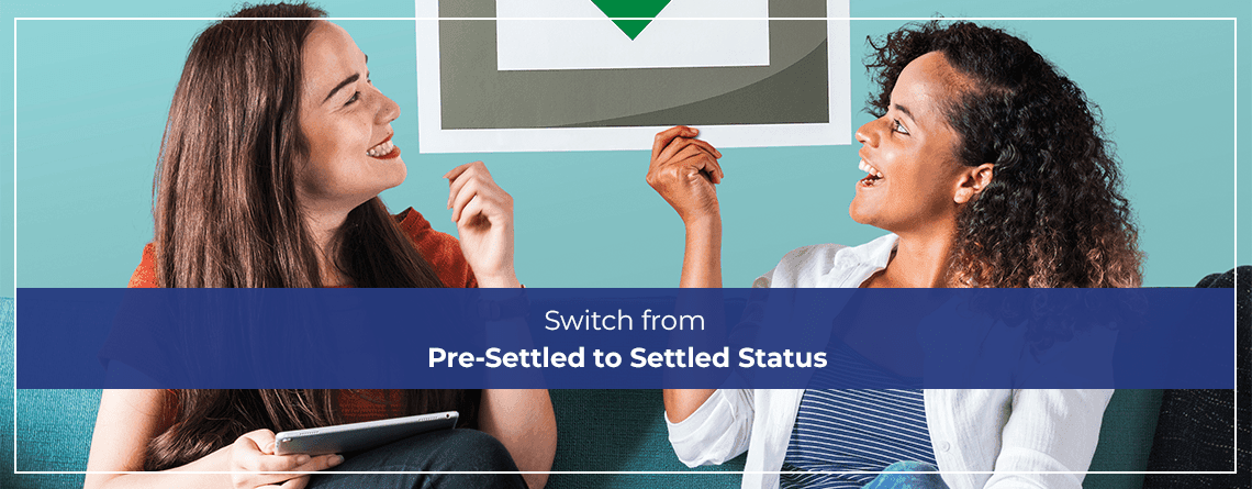 Switch from Pre-Settled to Settled Status